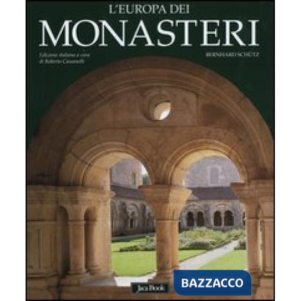 Europa dei monasteri. Architettura, arte e storia (L')