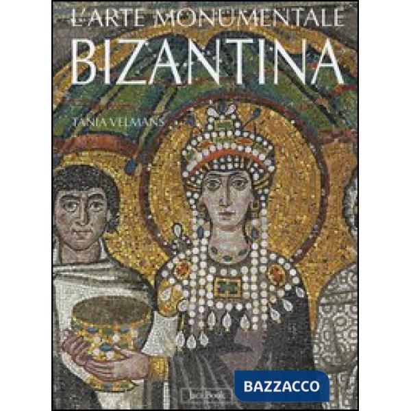 Arte monumentale bizantina (L')