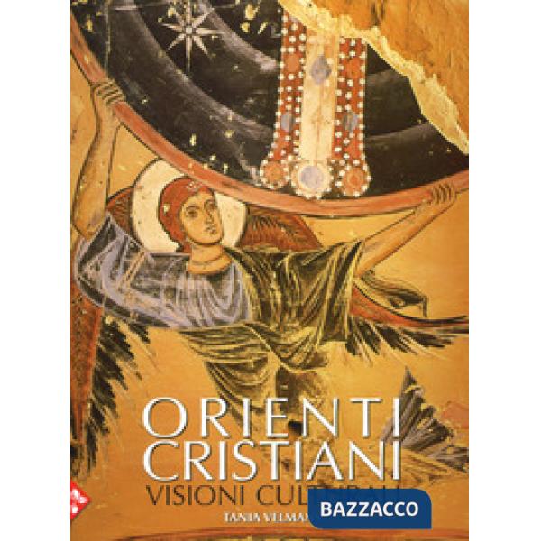 Orienti cristiani. Ediz. a colori