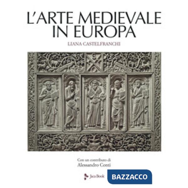 Arte medievale in Europa. Ediz. a colori (L')