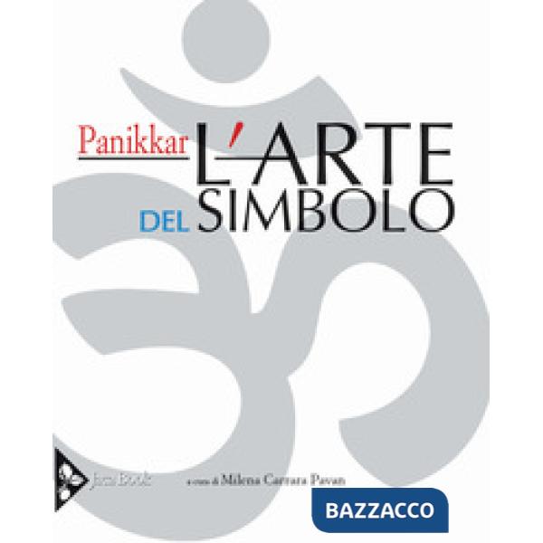 Arte del simbolo. Ediz. illustrata (L')