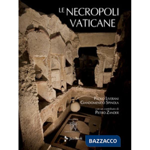 Necropoli vaticane. Ediz. illustrata (Le)