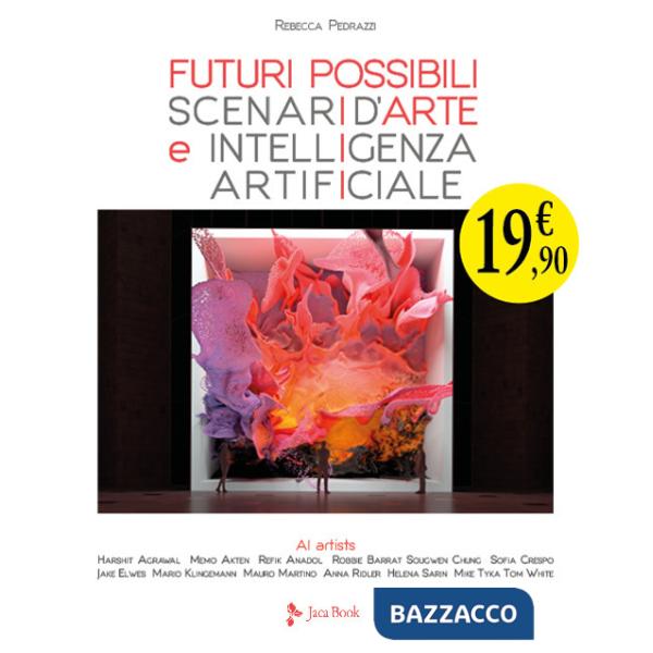 Futuri possibili. Scenari d'arte e intelligenza artificiale