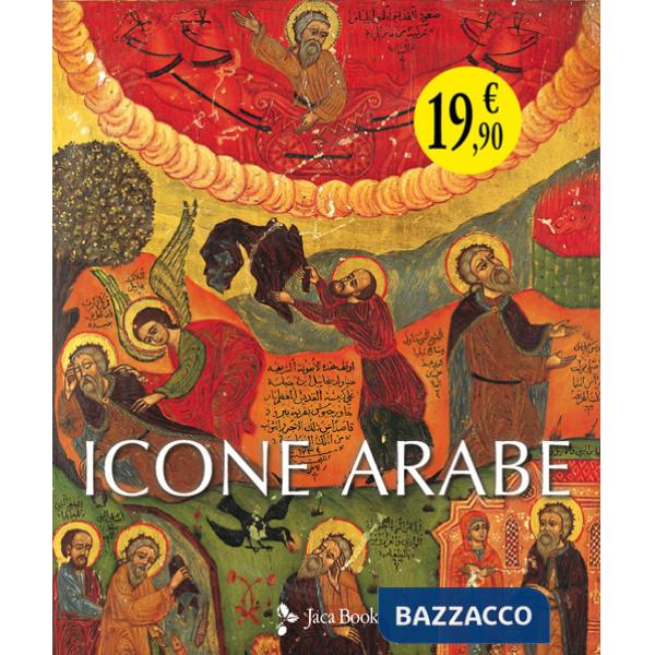 Icone arabe. Ediz. illustrata