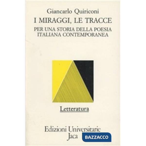 Miraggi, le tracce. Per una storia della poesia italiana contemporanea (I)