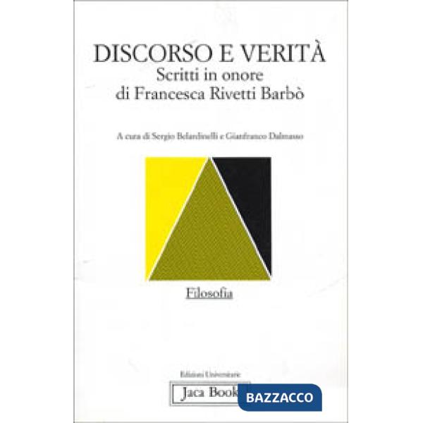 Discorso e verità. Scritti in onore di Francesca Rivetti Barbò