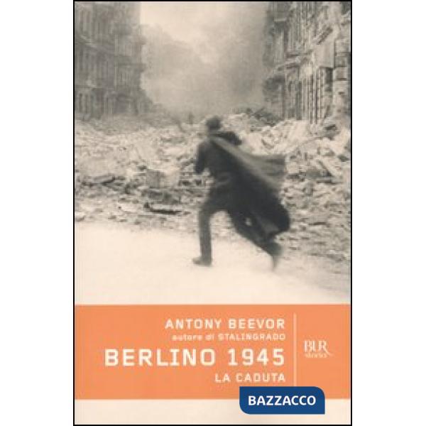 Berlino 1945. La caduta