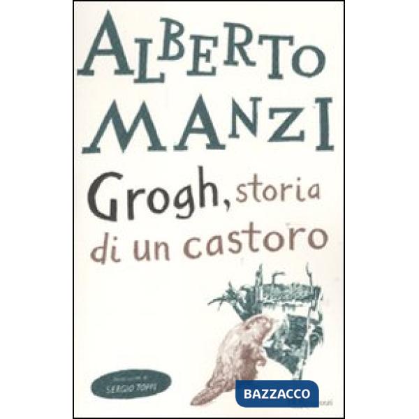 Grogh, storia di un castoro