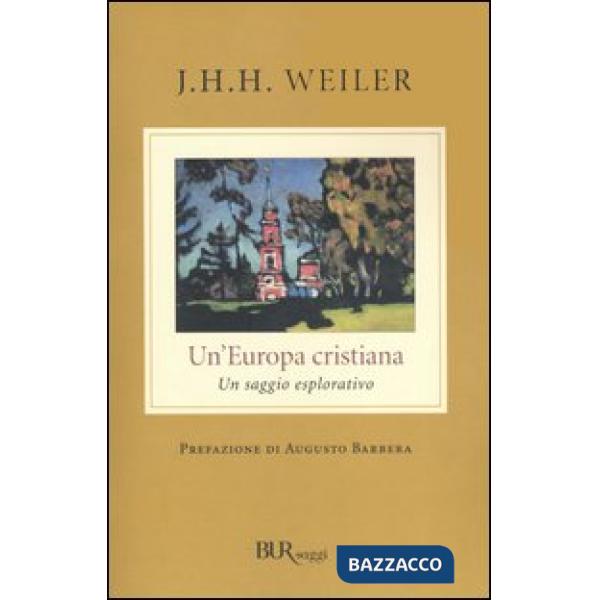 Europa cristiana. Un saggio esplorativo (Un')