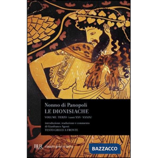 Dionisiache. Testo greco a fronte (Le). Vol. 3: Canti XXV-XXXIX