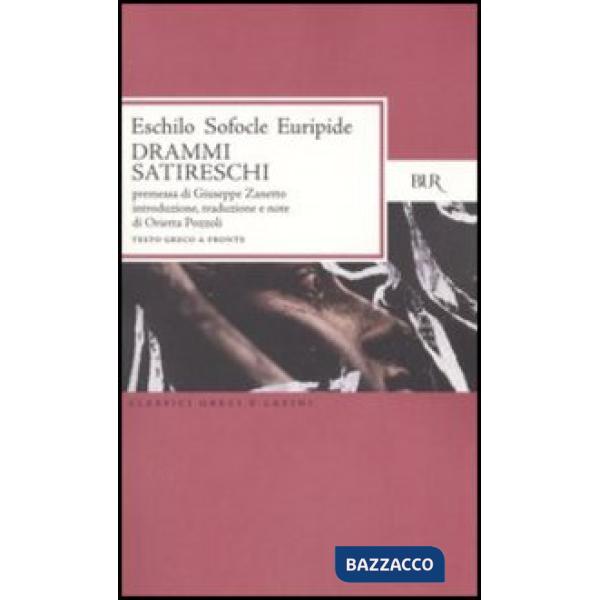 Drammi satireschi. Testo greco a fronte