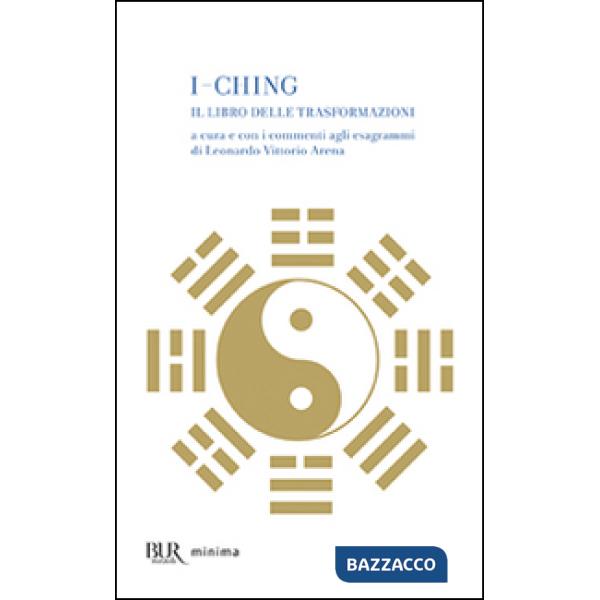 I-Ching. Il libro delle trasformazioni