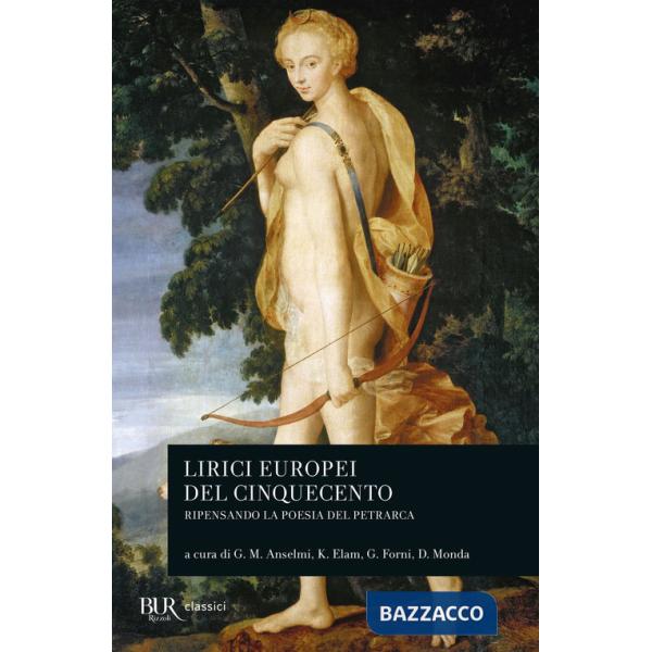 Lirici europei del Cinquecento. Ripensando la poesia del Petrarca