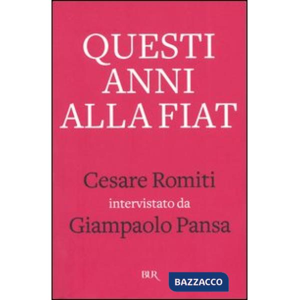 Questi anni alla Fiat