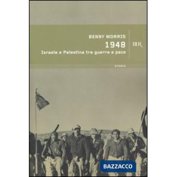 1948. Israele e Palestina tra guerra e pace
