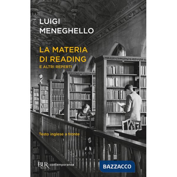 Materia di Reading e altri reperti. Testo inglese a fronte (La)