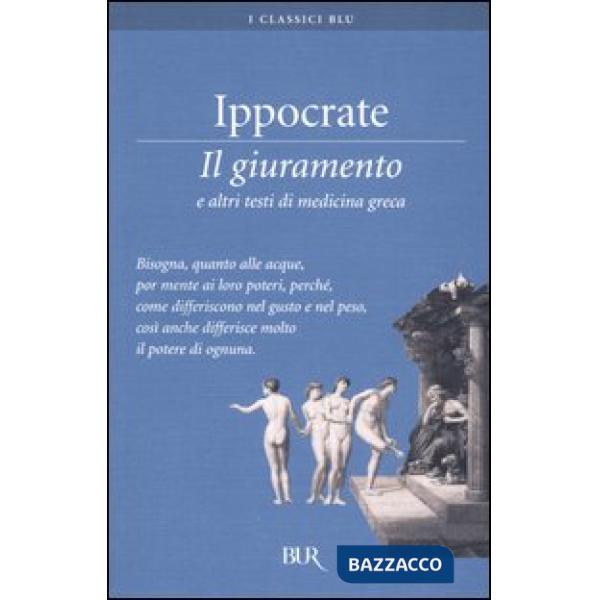 Giuramento e altri testi di medicina greca (Il)