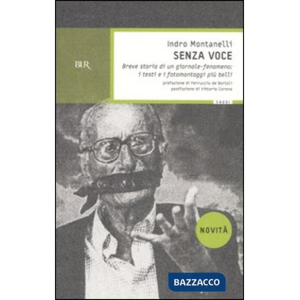 Senza voce. Breve storia di un giornale-fenomeno: i testi e i fotomontaggi più belli