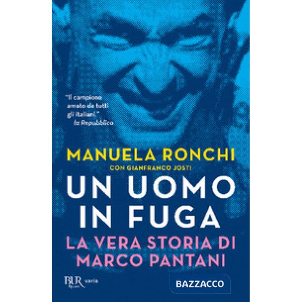 Uomo in fuga. La vera storia di Marco Pantani (Un)