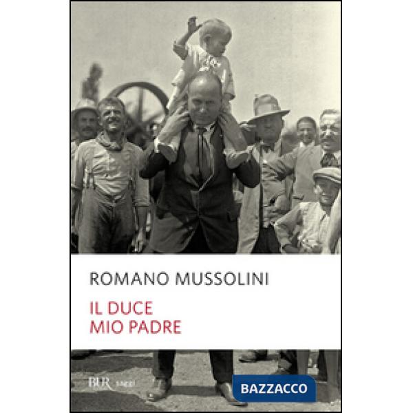 Duce, mio padre (Il)
