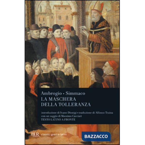 Maschera della tolleranza. Epistole 17 e 18. Terza relazione. Testo latino a fronte (La)