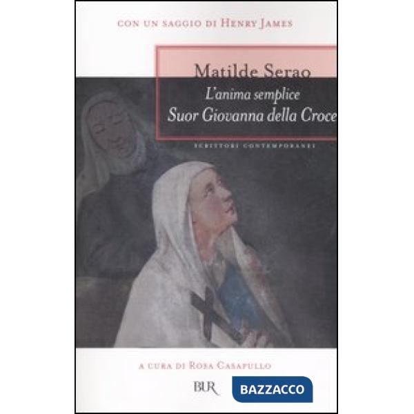 Anima semplice. Suor Giovanna della Croce (L')