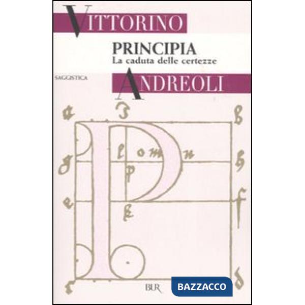 Principia. La caduta delle certezze