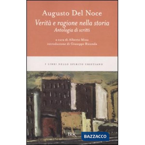 Verità e ragione nella storia. Antologia di scritti