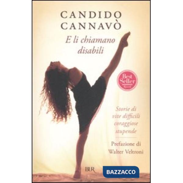 E li chiamano disabili. Storie di vite difficili coraggiose stupende