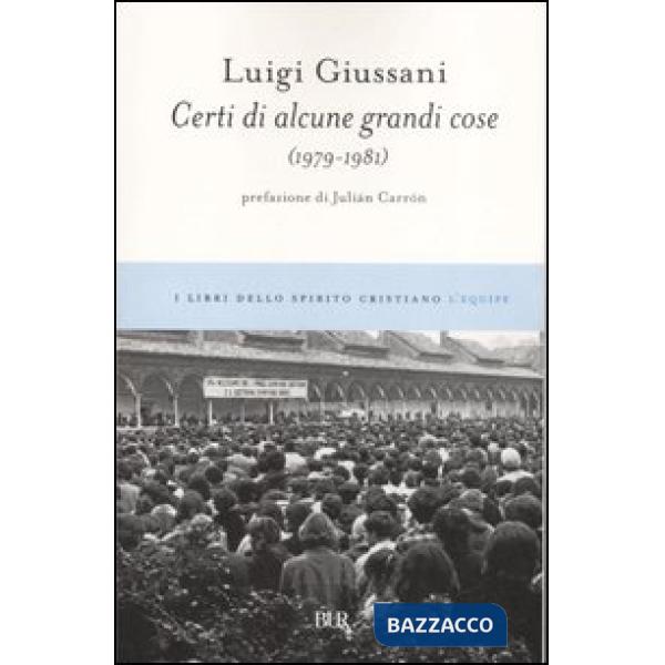 Certi di alcune grandi cose (1979-1981)