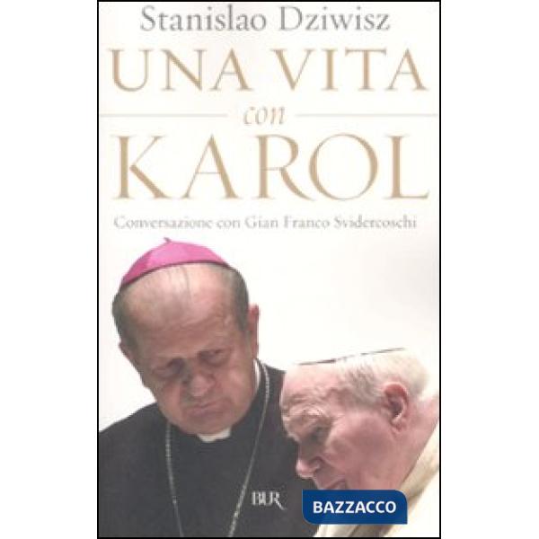 Vita con Karol. Conversazione con Gian Franco Svidercoschi (Una)