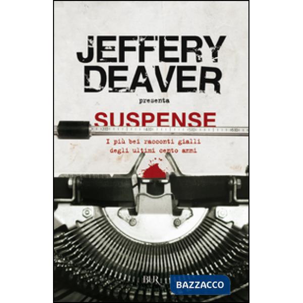 Suspense. I più bei racconti gialli degli ultimi cento anni