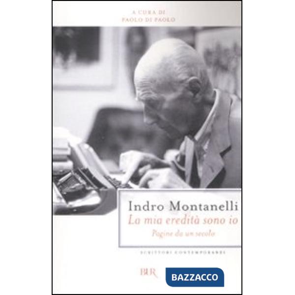 Mia eredità sono io. Pagine da un secolo (La)