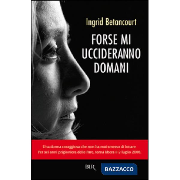 Forse mi uccideranno domani