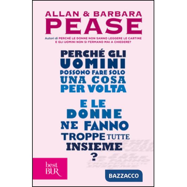 Perché gli uomini possono fare solo una cosa per volta e le donne ne fanno troppe tutte insieme?