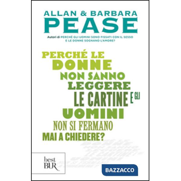 Perché le donne non sanno leggere le cartine e gli uomini non si fermano mai a chiedere?