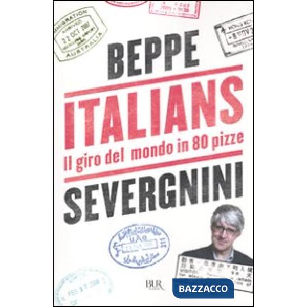 Italians. Il giro del mondo in 80 pizze