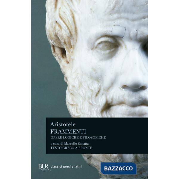 Frammenti. Opere logiche e filosofiche. Testo greco a fronte