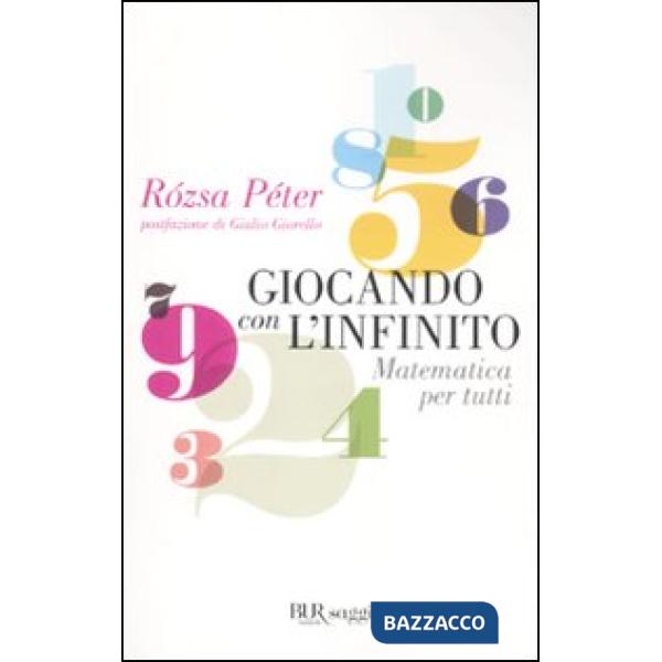 Giocando con l'infinito. Matematica per tutti