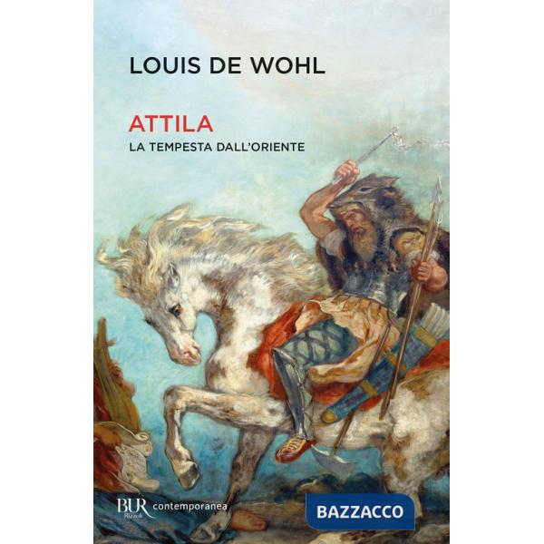 Attila. La tempesta dall'Oriente