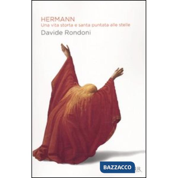 Hermann. Una vita storta e santa puntata alle stelle