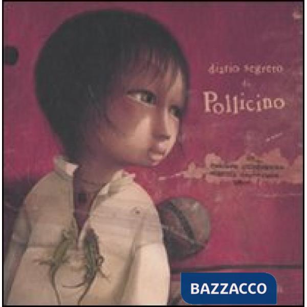 Diario segreto di Pollicino. Ediz. illustrata (Il)