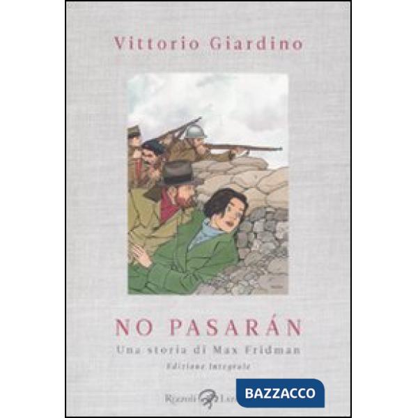 No pasarán. Una storia di Max Fridman. Ediz. integrale
