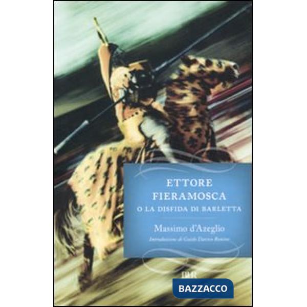 Ettore Fieramosca o la disfida di Barletta