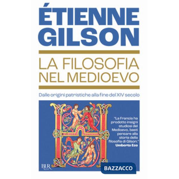 Filosofia nel Medioevo. Dalle origini patristiche alla fine del XIV secolo (La)