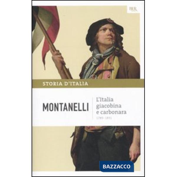 Storia d'Italia. Vol. 7: L' Italia giacobina e carbonara