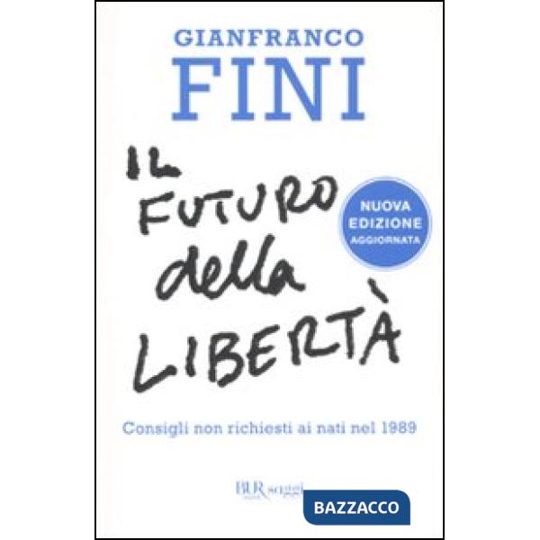 Futuro della libertà. Consigli non richiesti ai nati nel 1989 (Il)