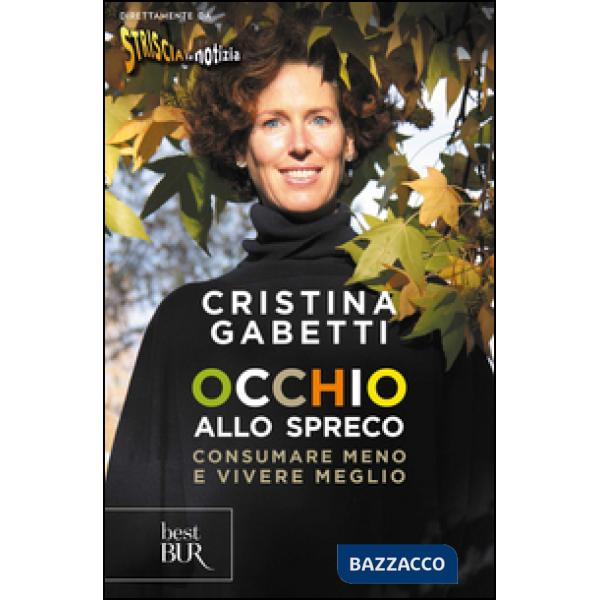 Occhio allo spreco. Consumare meno e vivere meglio