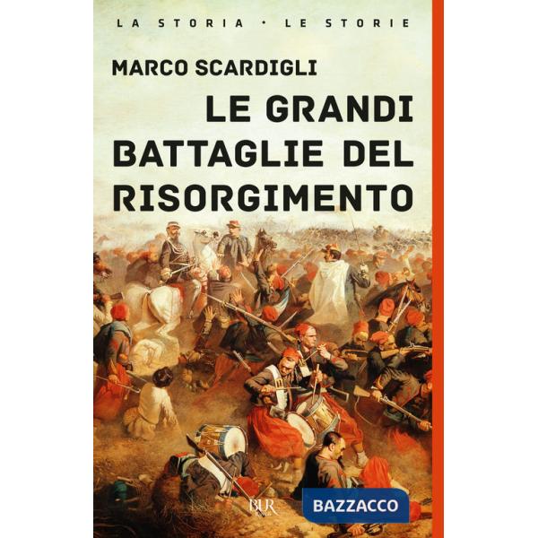 Grandi battaglie del Risorgimento (Le)