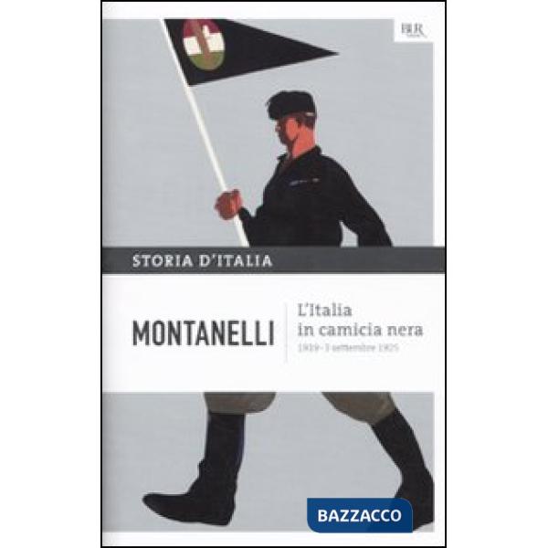 Storia d'Italia. Vol. 11: L' Italia in camicia nera (1919- 3 settembre 1925)